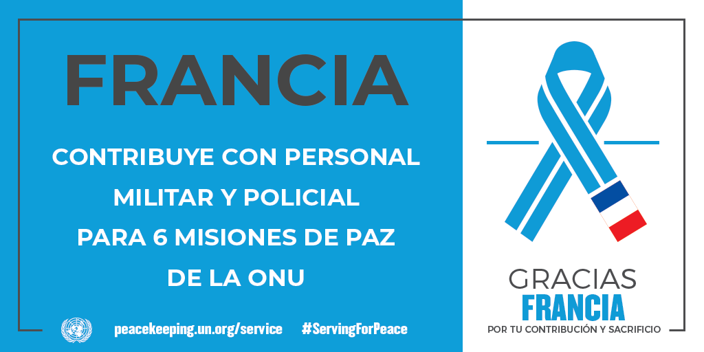Francia contribuye con personal militar y policial para seis misiones de la paz de la ONU.