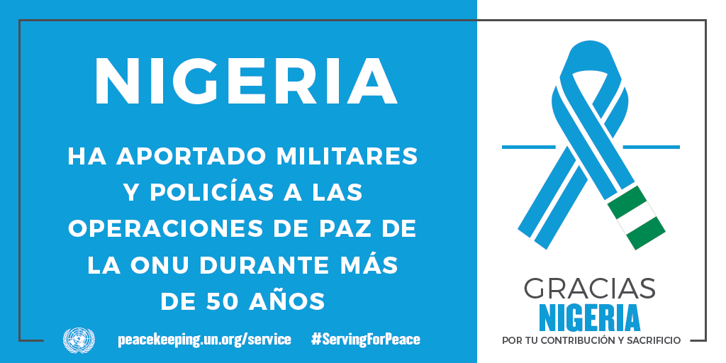 Nigeria ha aportado militares y policías a las operaciones de mantenimiento de la paz de la ONU durante más de 50 años.
